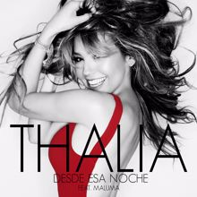 Thalia feat. Maluma: Desde Esa Noche