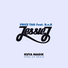Jessie J, B.o.B: Price Tag (Sped Up)