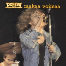 Popeda: Raakaa Voimaa (Live)