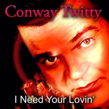 Conway Twitty: Hallelujah I Love Her So