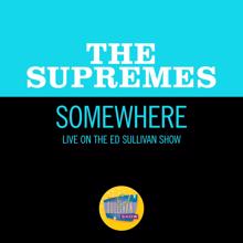 The Supremes: Somewhere (Live On The Ed Sullivan Show, February 20, 1966) (SomewhereLive On The Ed Sullivan Show, February 20, 1966)