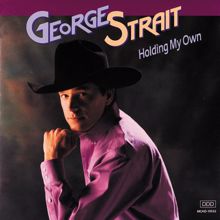 George Strait: Holding My Own