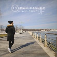 Jordan Fisher: Always Summer