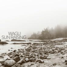 Wagu: Sun Raising
