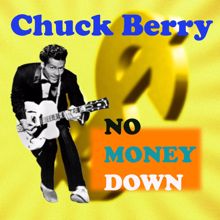 Chuck Berry: No Money Down