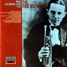 Bix Beiderbecke: The Golden Age Of Bix Beiderbecke - 1927