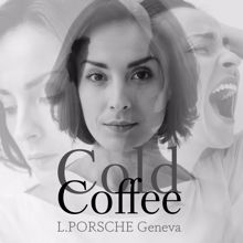 L.porsche: Cold Coffee