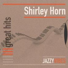 Shirley Horn: Where Are You Going