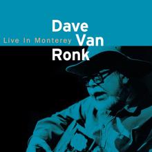 Dave Van Ronk: He Was A Friend Of Mine
