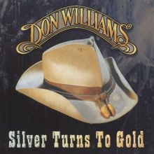 Don Williams: Silver Turns To Gold