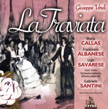 Gabriele Santini, Maria Callas: Verdi : La Traviata : Act 2  "Ogni suo aver tal femmina"  [Alfredo, Flora, Gastone, Barone, Marchese]
