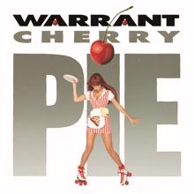 WARRANT: Cherry Pie
