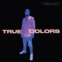 Teejay: True Colors
