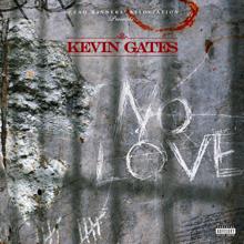 Kevin Gates: No Love