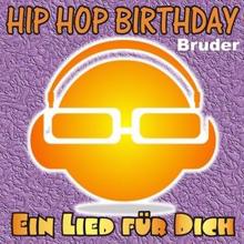 Ein Lied für Dich: Hip Hop Birthday: Bruder