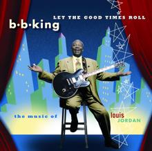 B.B. King: Let The Good Times Roll:  The Music Of Louis Jordan