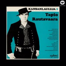 Tapio Rautavaara: Kansanlauluja 1