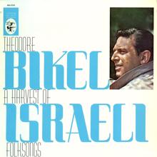 Theodore Bikel: A Harvest of Israeli Folksongs
