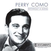 Perry Como: Without A Song