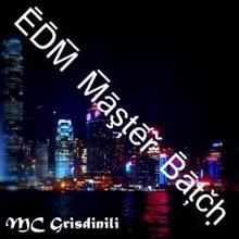Mc Grisdinili: EDM Master Batch