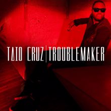 Taio Cruz: Troublemaker