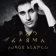 Jorge Blanco: Bad Karma