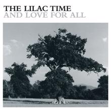The Lilac Time: And Love For All