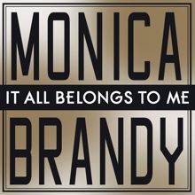 Monica & Brandy: It All Belongs To Me