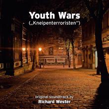 Richard Wester: Youth Wars (Kneipenterroristen)