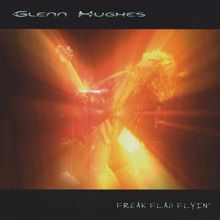 Glenn Hughes: Freak Flag Flyin' (Live)