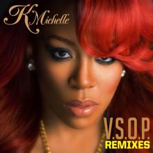 K. Michelle: V.S.O.P. Remixes