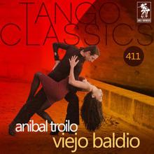 Anibal Troilo con Raul Beron y Pablo Lozano: Viejo baldio