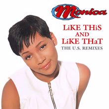 Monica: Like This and Like That - The U.S. Remixes