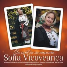 Sofia Vicoveanca: Câtă jele mă incearcă
