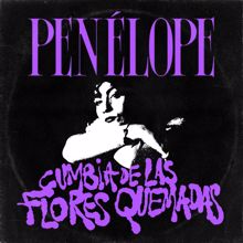 Penelope: Cumbia de las Flores Quemadas