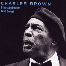 Charles Brown: You Are My First Love