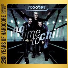 Scooter: No Time To Chill (20 Years Of Hardcore Expanded Edition / Remastered)