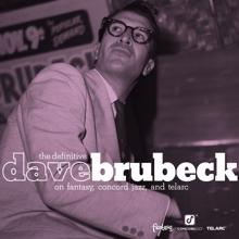 DAVE BRUBECK: The Definitive Dave Brubeck on Fantasy, Concord Jazz, and Telarc