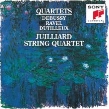 Juilliard String Quartet: Debussy, Ravel & Dutilleux:  String Quartets