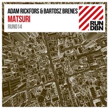 Adam Rickfors & Bartosz Brenes: Matsuri