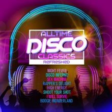 Various Artists: Alltime Disco Classics Refreshed