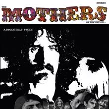 Frank Zappa, The Mothers Of Invention: America Drinks & Goes Home