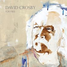 David Crosby: For Free (feat. Sarah Jarosz)