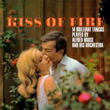 Alfred Hause: Kiss Of Fire