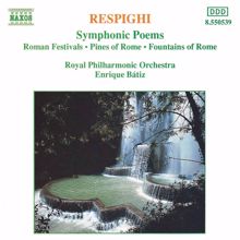 Enrique Bátiz: Respighi: Symphonic Poems