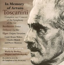 Symphony of the Air: In Memory of Arturo Toscanini (Complete 1957 Concert of the Symphony of the Air) (1957)