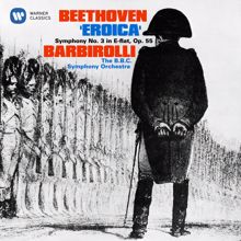 Sir John Barbirolli: Beethoven: Symphony No. 3, Op. 55, "Eroica"