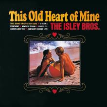 The Isley Brothers: This Old Heart Of Mine