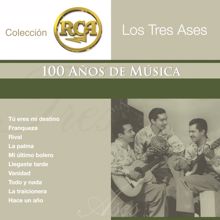 Los Tres Ases: RCA 100 Anos De Musica - Segunda Parte