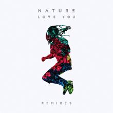 Nature: Love You (Remixes)